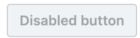 disabled concept on a Button component in Primer Design System.